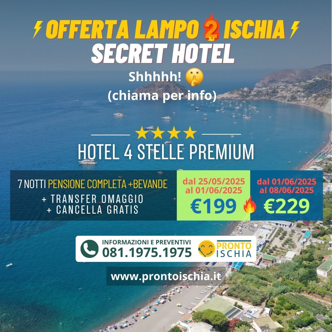 ⚡️ Offerta Lampo 2 ⚡️ Ischia: Secret Hotel 4 stelle €199 per 7 notti ⭐ Premium